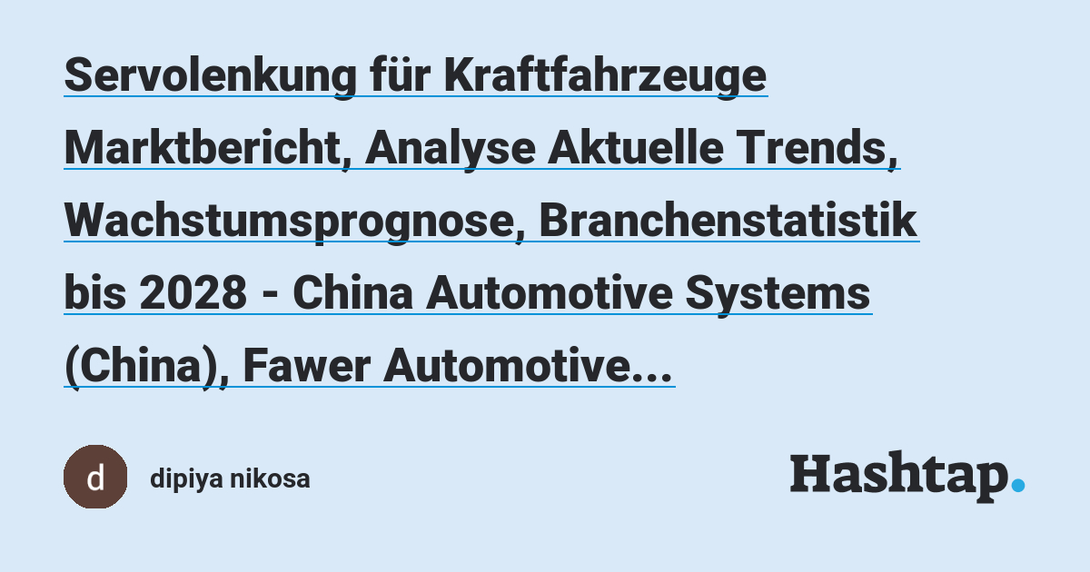 Servolenkung für Kraftfahrzeuge Marktbericht, Analyse ...