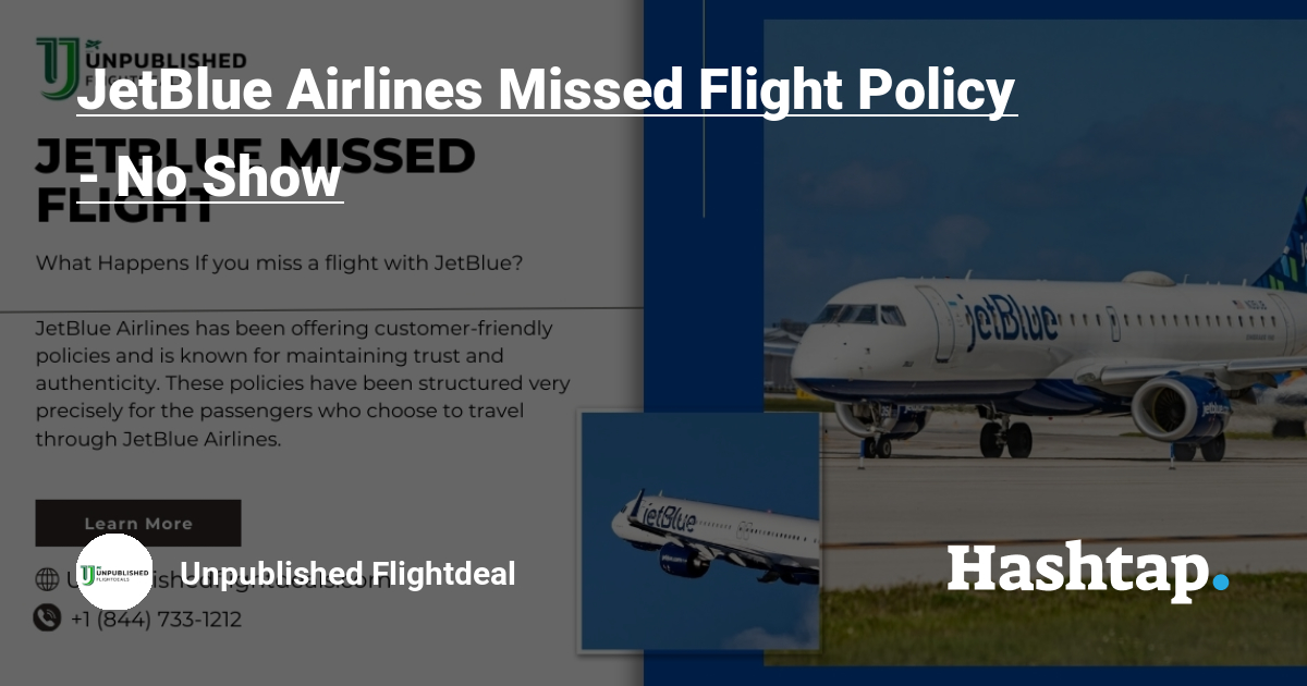 JetBlue Airlines Missed Flight Policy - No Show — Unpublished Flightdeal на Hashtap