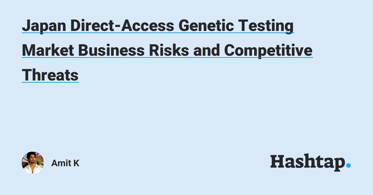 Japan DirectAccess Testing Market Business Risks