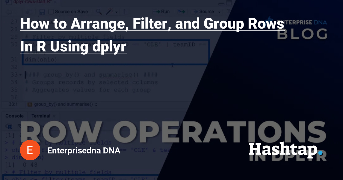 How to Arrange, Filter, and Group Rows In R Using dplyr — Enterprisedna