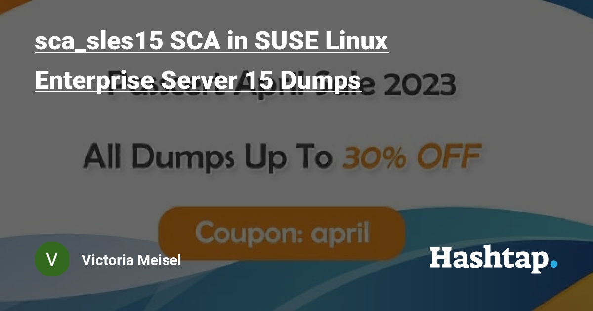 sca_sles15 SCA in SUSE Linux Enterprise Server 15 Dumps — Victoria Sns-Brigh10